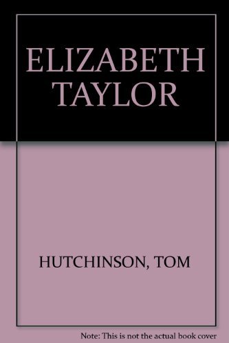 Hutchinson/Elizabeth Taylor (The Screen Greats)